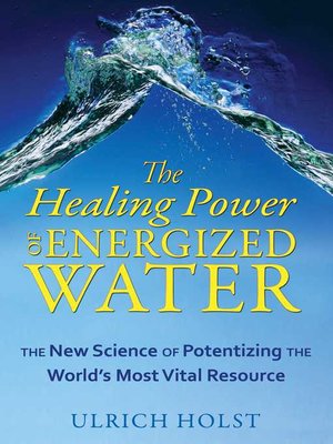 cover image of The Healing Power of Energized Water